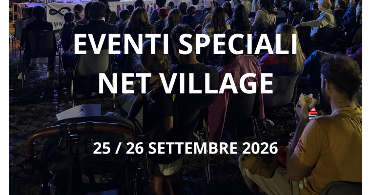 Eventi speciali al NET Village, Roma | 25/26 settembre 2026